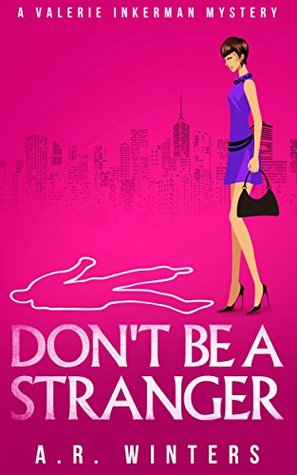 Don't Be A Stranger (Valerie Inkerman Investigates, #1)