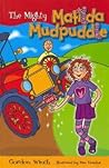Mighty Matilda Mudpuddle Mighty Matilda Mudpuddle