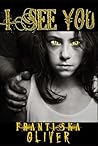 I See You by Frantiska Oliver