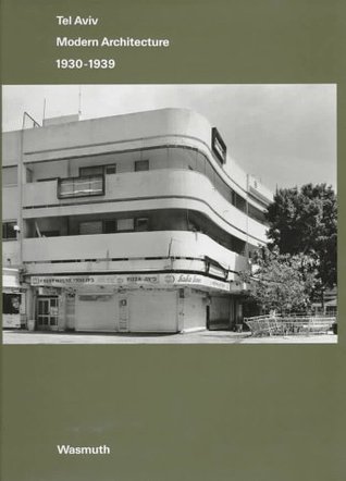 Tel Aviv. Modern Architecture, 1930-1939