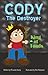 Cody the Destroyer, King of...