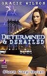 Determined & Derailed by Gracie Wilson