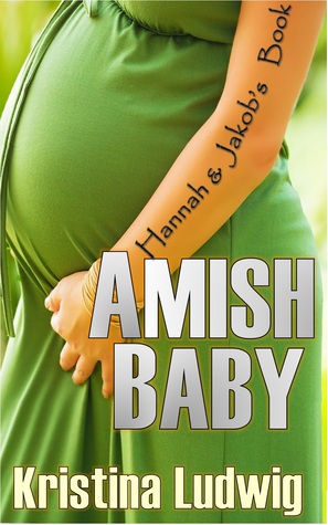 Amish Baby: Hannah and Jakob's Book