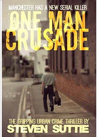 One Man Crusade (Kindle Edition)