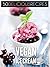 Vegan Ice Cream: 50 Delicio...