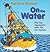 On the Water: Five Fun Characters With Five Fun Rhymes (Funtime Rhymes)