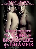 Byron Chance: The Darkly Erotic Life of a Dhampir