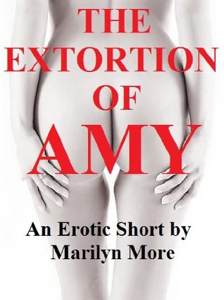 The Extortion of Amy (Kindle Edition)