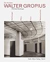 Der Architekt Walter Gropius. Zeichnungen, Pläne und Fotos aus dem Busch-Reisinger Museum der Harvard University Art Museums, Cambridge, Mass. und aus dem Bauhaus-Archiv Berlin. Mit einem kritischen Werkverzeichnis Der Architekt Walter Gropius. Zeichnungen, Pläne und Fotos aus dem Busch-Reisinger Museum der Harvard University Art Museums, Cambridge, Mass. und aus dem Bauhaus-Archiv Berlin. Mit einem kritischen Werkverzeichnis