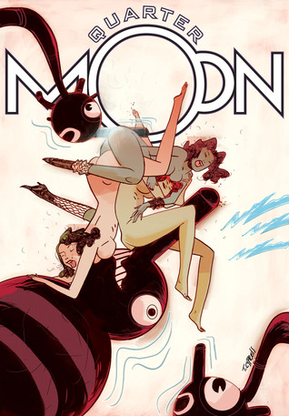 Quarter Moon: The End of the Night (Quarter Moon, #3)