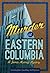 Murder at Eastern Columbia (James Murray Mysteries #1)