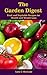 The Garden Digest: Fruit and Vegetable Recipes for Health and Weight Loss