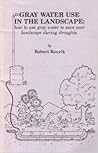 Gray Water Use in the Landscape: How To Use Gray Water To Save Your Landscape During Droughts