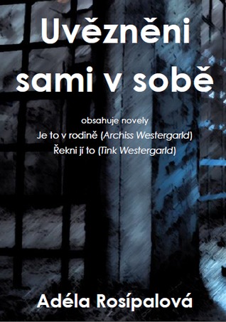 Uvězněni sami v sobě (Čarodějčina dcera #1.1, 2.1)