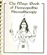 The Maja Book of Homeopathic Aromatherapy