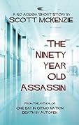 The Ninety-Year-Old Assassin