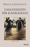 Zamanımızın Bir Kahramanı by Mikhail Lermontov