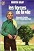Les Forces De La Vie: Decouvrir Et Guider Notre Energie Psychique
