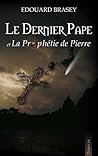 Le Dernier Pape et la Prophétie de Pierre (French Edition) Book cover for Le Dernier Pape et la Prophétie de Pierre (French Edition)