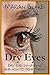 Dry Eyes: Dry Eye Symptoms and how to treat them