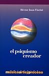 El Psiquismo Creador