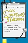 Das Simpsons-Syndrom: 33 Krankheiten, mit denen Sie sich nicht zum Arzt trauen