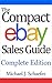 The Compact eBay Sales Guide: Easy Real-World Strategies and Tips to Sell and Make Money: A Handbook for New and Seasoned Sellers