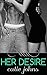Her Desire: a SIZZLING HOT short story