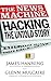 The News Machine Hacking the Untold Story