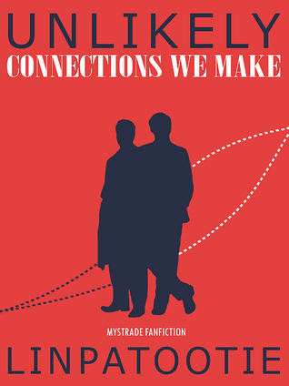 Unlikely Connections We Make