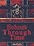 Echoes Through Time