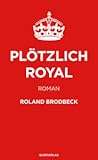 Plötzlich Royal
