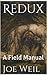 Redux: A Field Manual