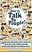 How To Talk To People: 25 S...