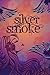 Silver Smoke (Seven Halos #1)
