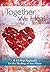 Together We Heal: A Twelve-Step Approach to the Healing of Sexual Abuse