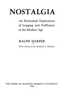 Nostalgia: An Existential Exploration of Longing and Fulfilment in the Modern Age