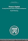 Finance Capital: A Study in the Latest Phase of Capitalist Development