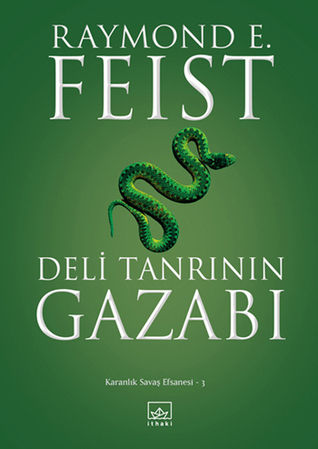 Deli Tanrının Gazabı (Karanlık Savaş Efsanesi, #3)