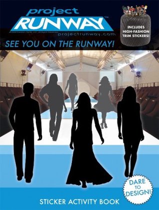 Project Runway Sticker Activity Book - See You on the Runway! (Paperback)