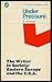 Under Pressure: The Writer in Society: Eastern Europe and the U.S.A.