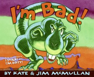 I'm Bad!: A Hilarious Dino Picture Book About a Hungry T-Rex for Kids (Ages 4-8) (Kate and Jim Mcmullan)