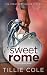 Sweet Rome by Tillie Cole Sweet Rome by Tillie Cole