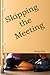 Skipping the Meeting by Adrian Ward