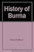 History of Burma : from the earliest times to 10 March, 1824,: The beginning of the English conquest