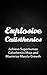 Explosive Calisthenics: Achieve Superhuman Calisthenics Mass and Maximize Muscle Growth (Bodyweight, Flexibility Training, Gymnastics Book 1)
