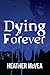 Dying Forever (Waking Forev...