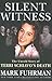 Silent Witness: The Untold Story of Terri Schiavo's Death