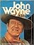 John Wayne: A tribute
