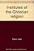 Institutes of the Christian religion